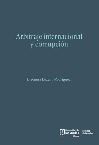 Cubierta del libro Arbitraje internacional y corrupción 