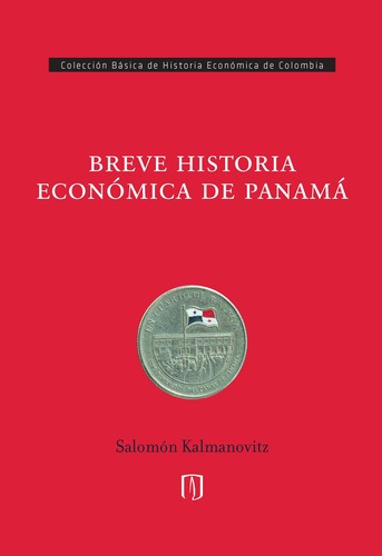 Cubierta del libro Breve historia económica de Panamá