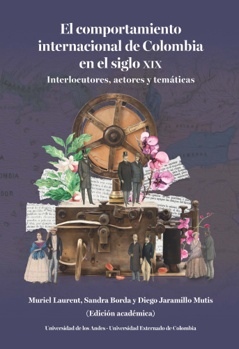 Cubierta del libro El comportamiento internacional de Colombia en el siglo XIX
