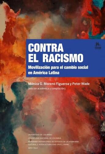 Cubierta del libro Contra el racismo. Movilización para el cambio social en América Latina