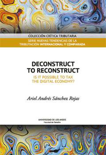 Cubierta del libro Deconstruct to Reconstruct. Is it Possible to Tax the Digital Economy?