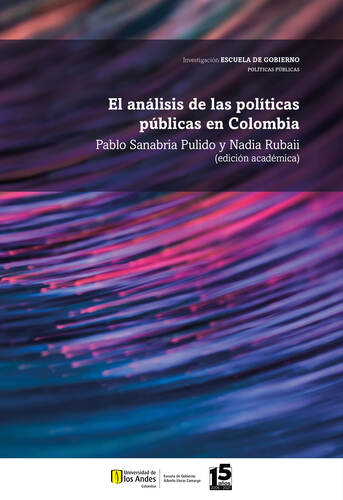 Cubierta del libro El análisis de las políticas públicas en Colombia