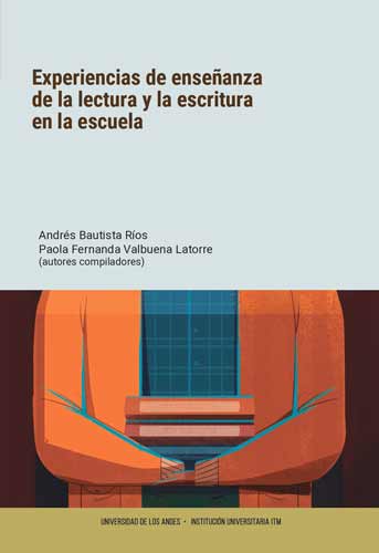 Cubierta del libro Experiencias  de  enseñanza  de  la  lectura  y  la  escritura  en  la  escuela 