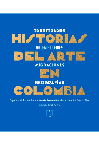 Cubierta del libro Historias del arte en Colombia