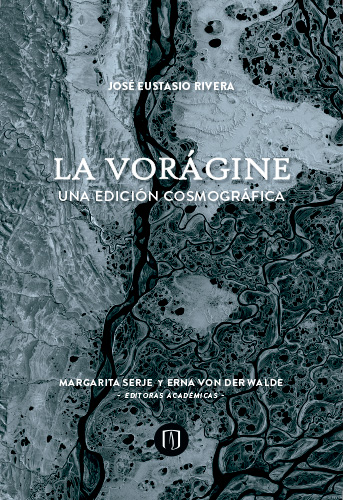 Cubierta del libro La vorágine. Una edición cosmográfica