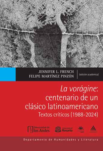 cubierta del libro La vorágine: centenario de un clásico latinoamericano. Textos críticos (1988-2024)