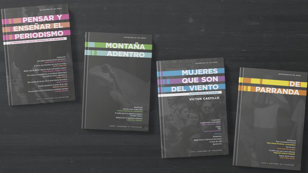Cuadernos de Periodismo, nueva colección del Centro de Estudios en Periodismo (Ceper), de la Universidad de los Andes.
