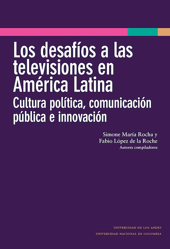 Cubierta del libro Los desafíos a las televisiones en América Latina