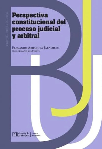 Cubierta del libro Perspectiva constitucional del proceso judicial y arbitral