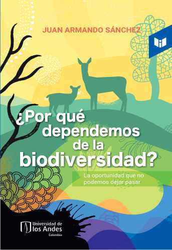 Cubierta del libro ¿Por qué dependemos de la biodiversidad?