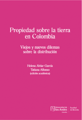 Cubierta del libro Propiedad sobre la tierra en Colombia 